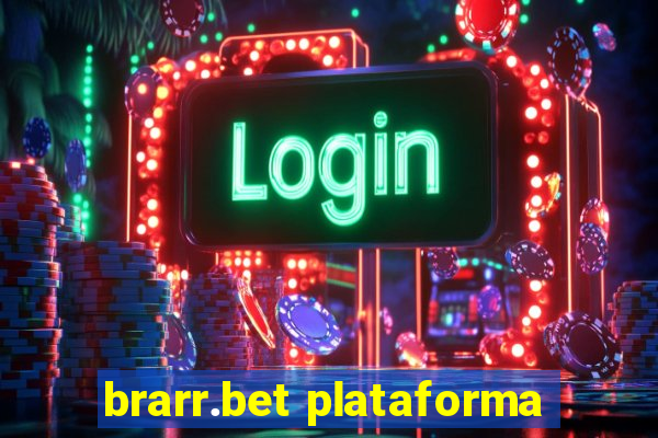 brarr.bet plataforma